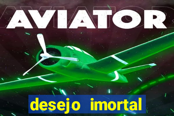 desejo imortal cifra simplificada gusttavo lima